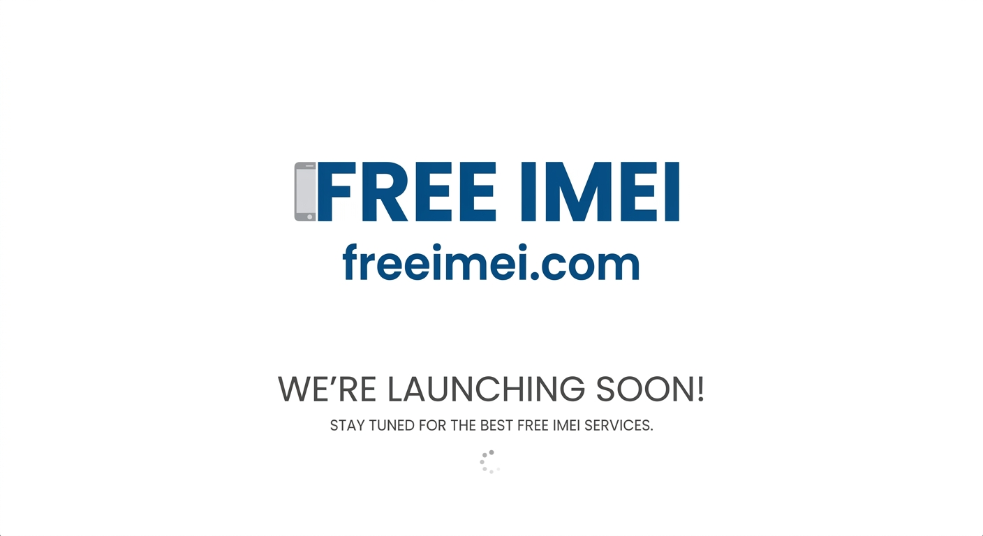 FREE IMEI - Coming Soon